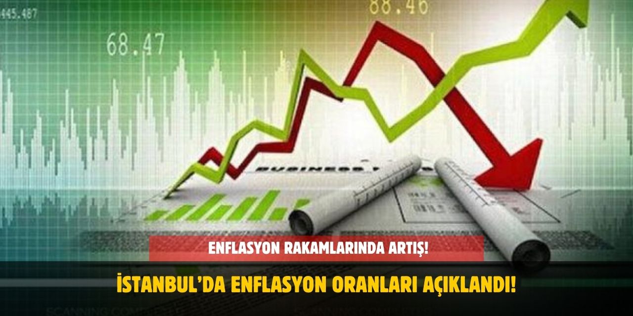 İstanbul’da Nisan 2025 Enflasyon Rakamları Açıklandı!