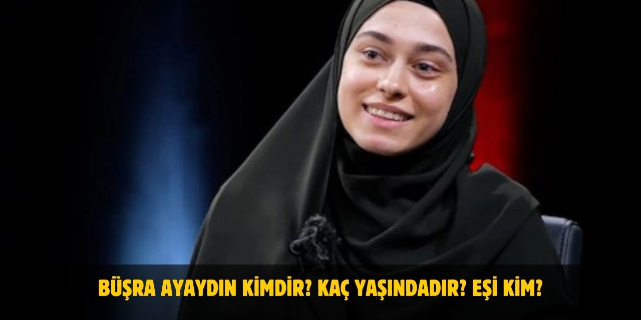 Büşra Ayaydın Kimdir? Kaç Yaşında, Nereli, Eşi Kim?