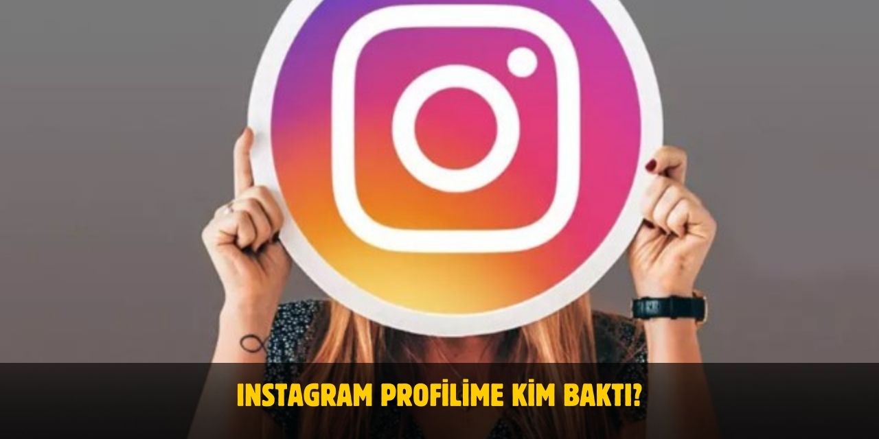 Instagram Profilime Kim Baktı? Güvenli ve Ücretsiz Yöntemlerle Öğrenme Yolları