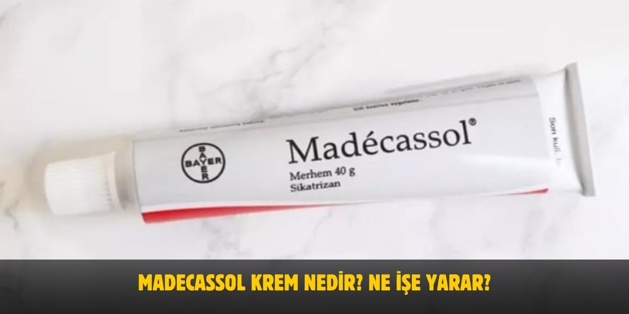 Madecassol Krem Nedir? Ne İşe Yarar? Nasıl Kullanılır? Yan Etkileri Nelerdir?