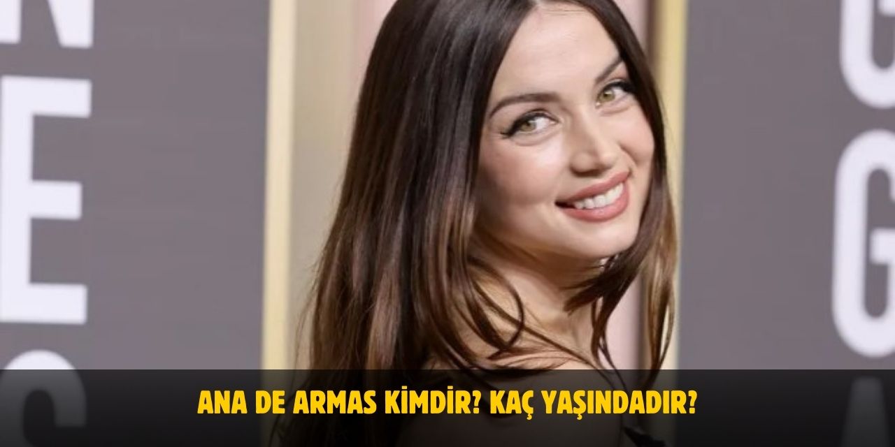 Ana de Armas Kimdir? Boyu, Kilosu, Kaç Yaşında? Evli Mi?