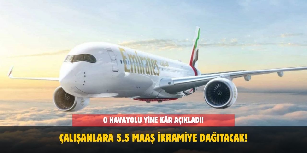 Bu Havayolu Resmen Para Saçıyor! Bu Yıl Da Rekor Kâr Açıkladı! Çalışanlara 5.5 Maaş İkramiye Dağıtacak