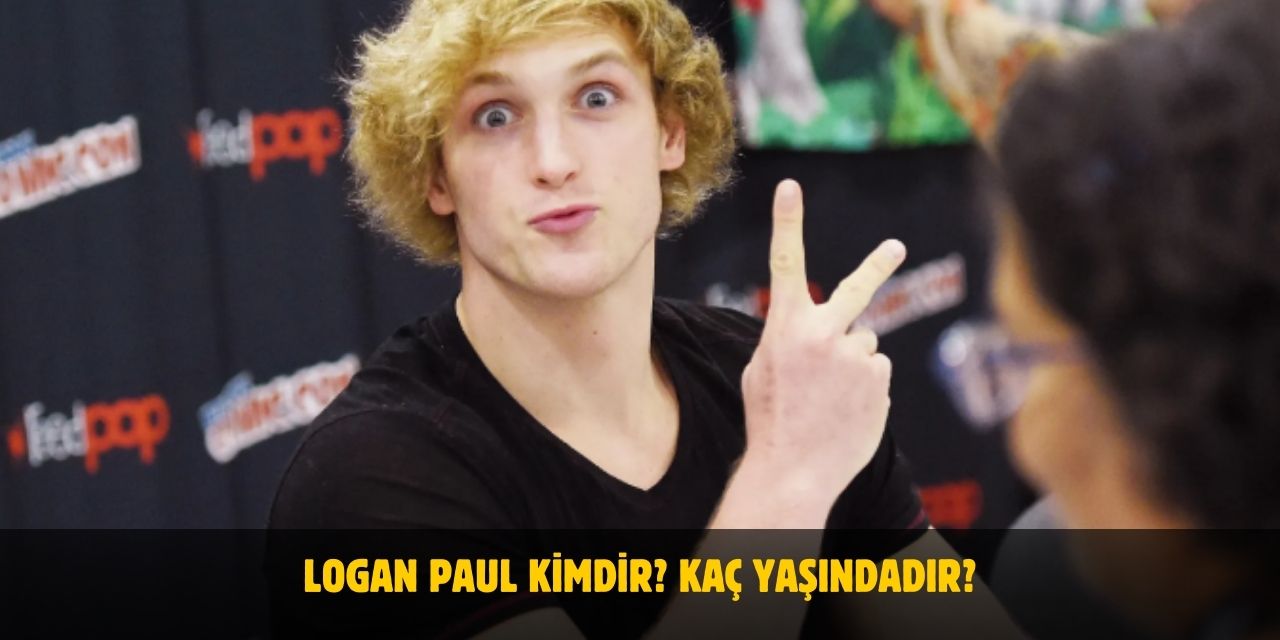 Logan Paul Kimdir? Kaç Yaşında? Sevgilisi Var Mı? Boyu ve Kilosu