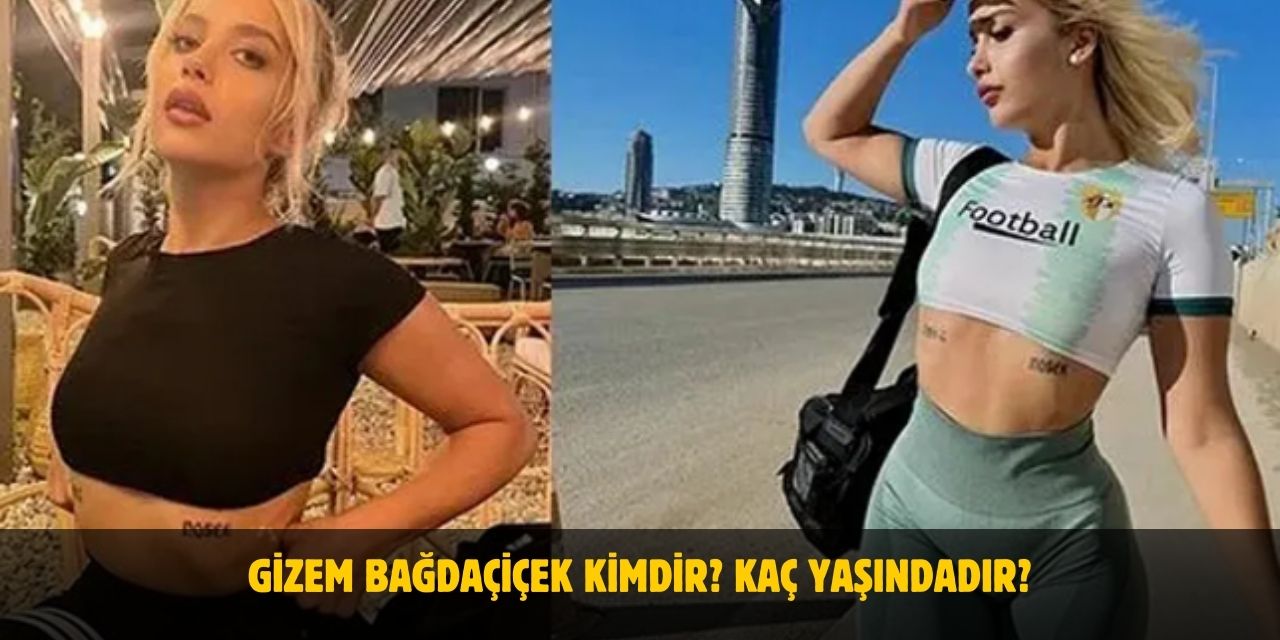 Gizem Bağdaçiçek Kimdir? Nereli? Kaç Yaşında? Sevgilisi Var mı?