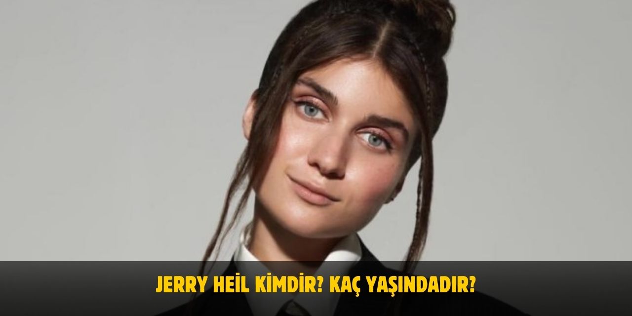 Jerry Heil Kimdir? Kaç Yaşında? Nereli? Sevgilisi Var mı?