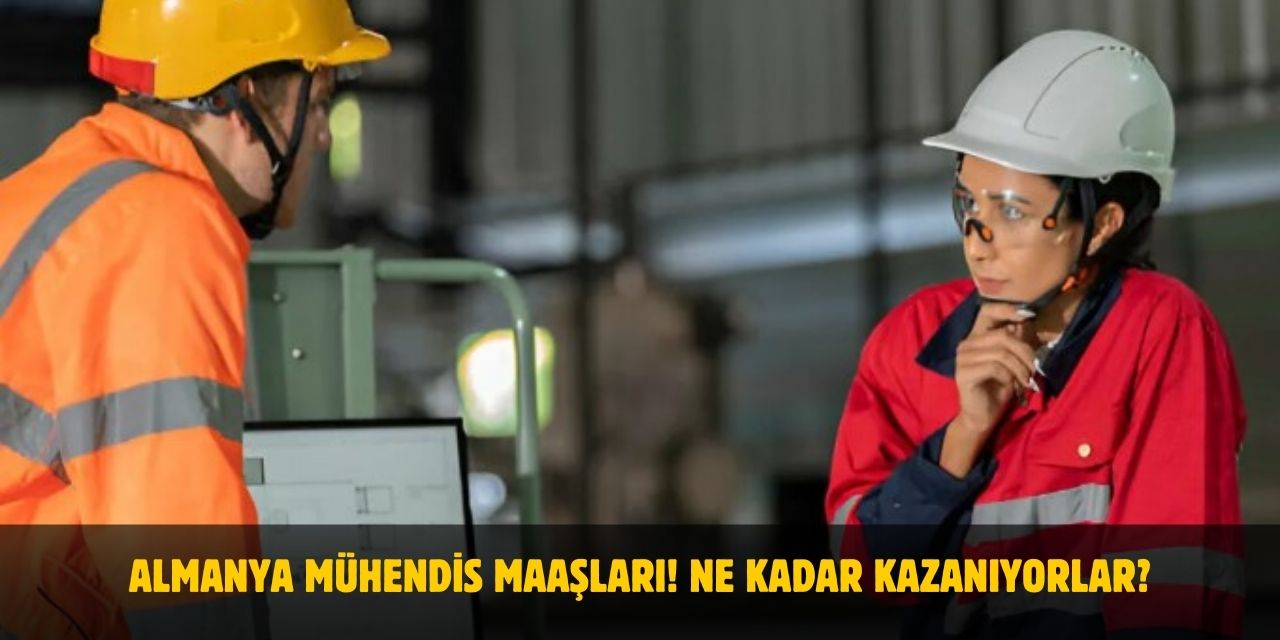Almanya Mühendis Maaşları 2025! Ne Kadar Kazanıyorlar?