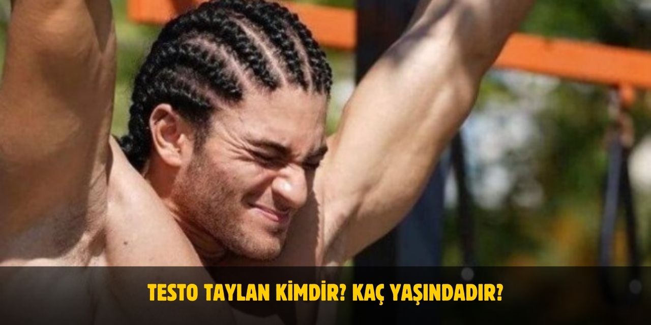 Testo Taylan Kimdir? Kaç Yaşındadır? Nerelidir? Sevgilisi Var Mı?