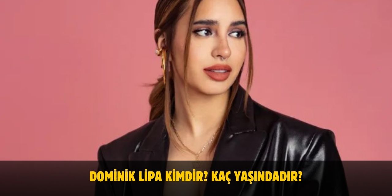 Dominik Lipa Kimdir? Kaç Yaşında, Nereli, Boyu ve Kilosu Kaç? Sevgilisi Var Mı?