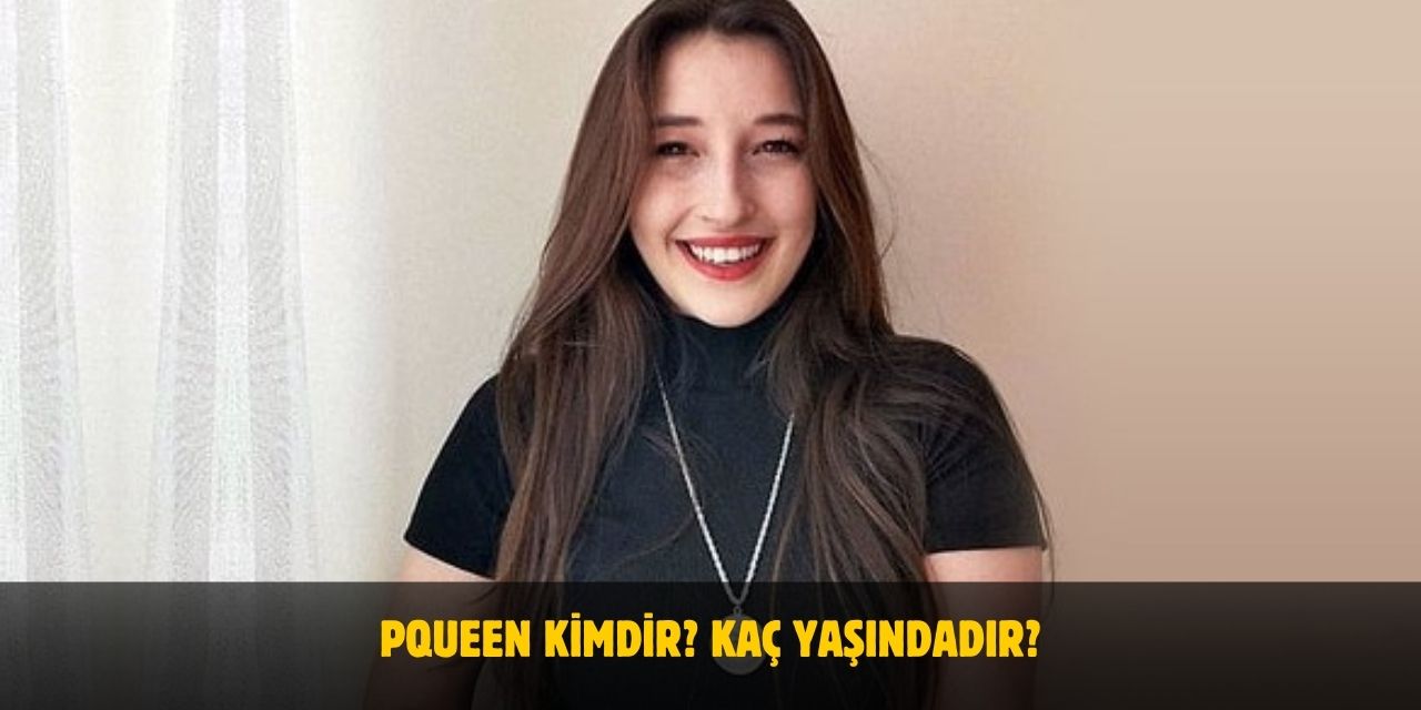 Pqueen Kimdir? Pelin Baynazoğlu Kaç Yaşında? Nereli? Sevgilisi Var Mı?