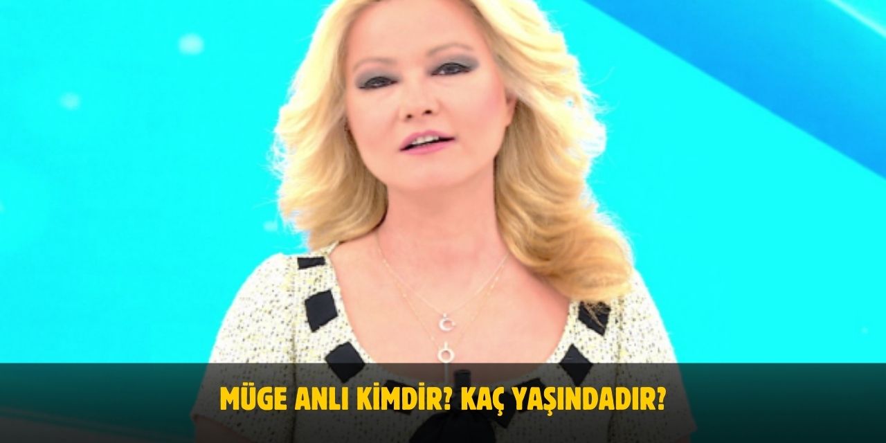 Müge Anlı Kimdir? Kaç Yaşında? Nereli? Kiminle Evlendi?