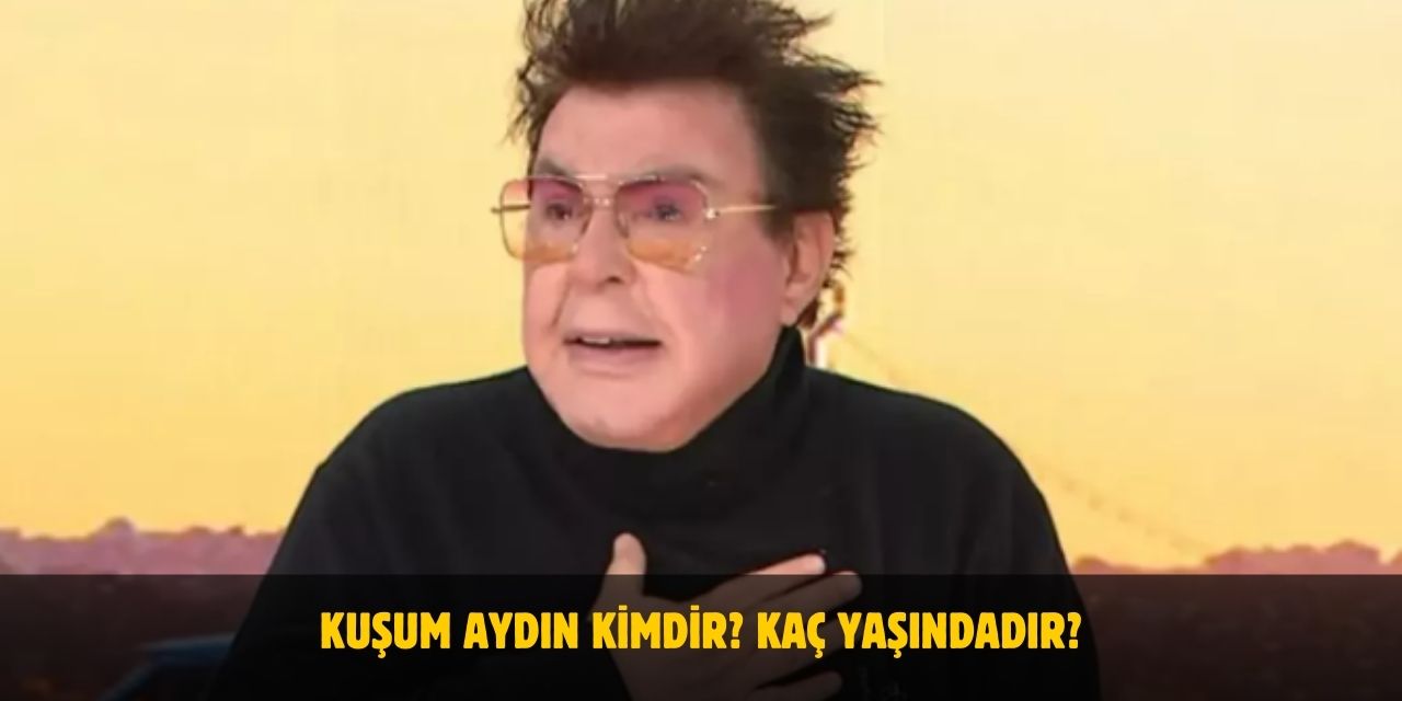 Kuşum Aydın Kimdir? Kaç Yaşında, Nereli, Boyu Nedir? Evli Mi?