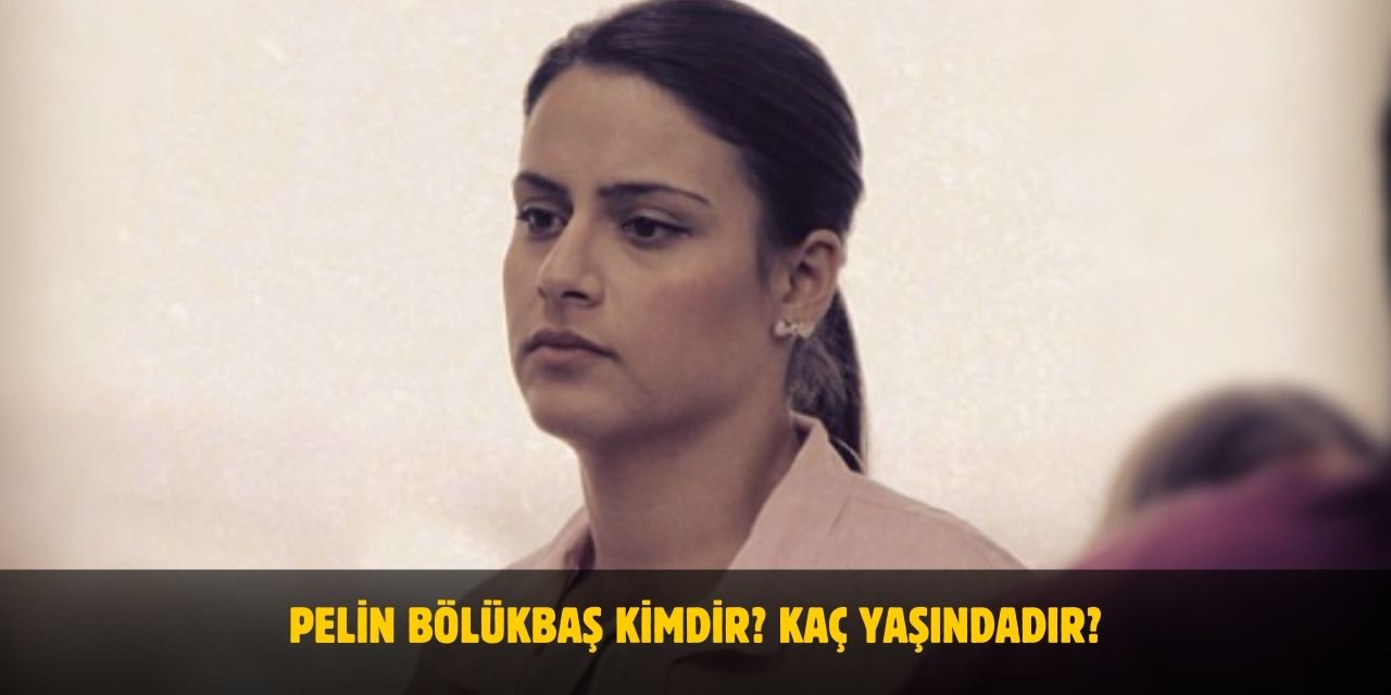 Pelin Bölükbaş Kimdir? Nerelidir? Kaç Yaşında? Evli Mi?
