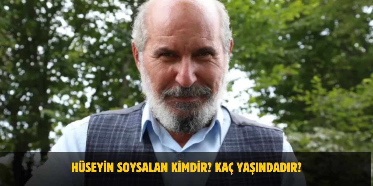 Hüseyin Soysalan Kaç Yaşında? Eşref Rüya'daki Nusret Ağa Kimdir? Nerelidir?