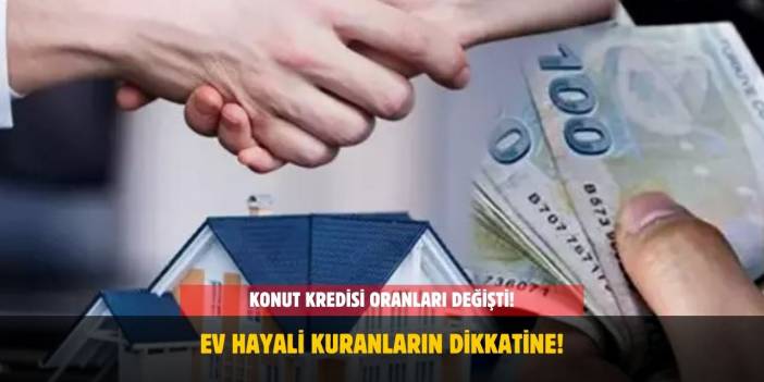 Ev Almak İsteyenlerin Dikkatine! Faiz Oranları Değişti! 1 Milyon TL İçin Aylık Taksit Ne Kadar Oldu?