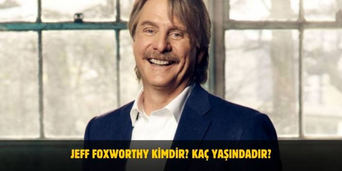Jeff Foxworthy Kimdir? Kaç Yaşında? Evli Mi? Biyografisi
