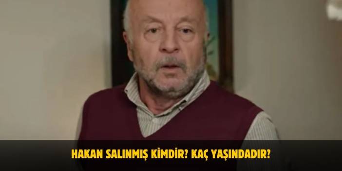 Hakan Salınmış Kimdir? Kaç Yaşında, Nereli? Evli Mi?