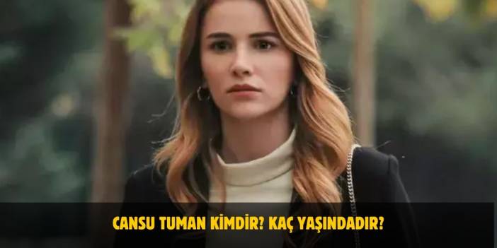 Cansu Tuman Kimdir? Kaç Yaşındadır? Nerelidir? Sevgilisi Var Mı?