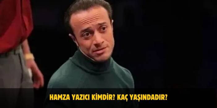 Hamza Yazıcı Kimdir? Kaç Yaşında? Boyu Nedir? Nerelidir? Sevgilisi Var Mı?