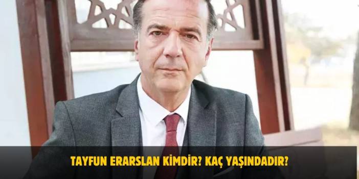 Tayfun Erarslan Kimdir? Kaç Yaşında? Nerelidir? Evli Mi?