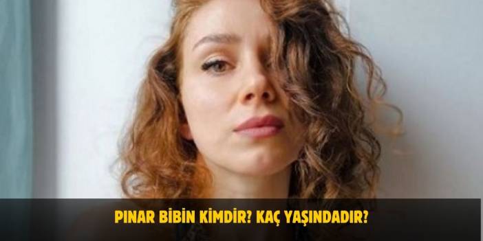 Pınar Bibin Kimdir? Kaç Yaşında, Boyu, Kilosu, Sevgilisi Var mı, Evli mi?